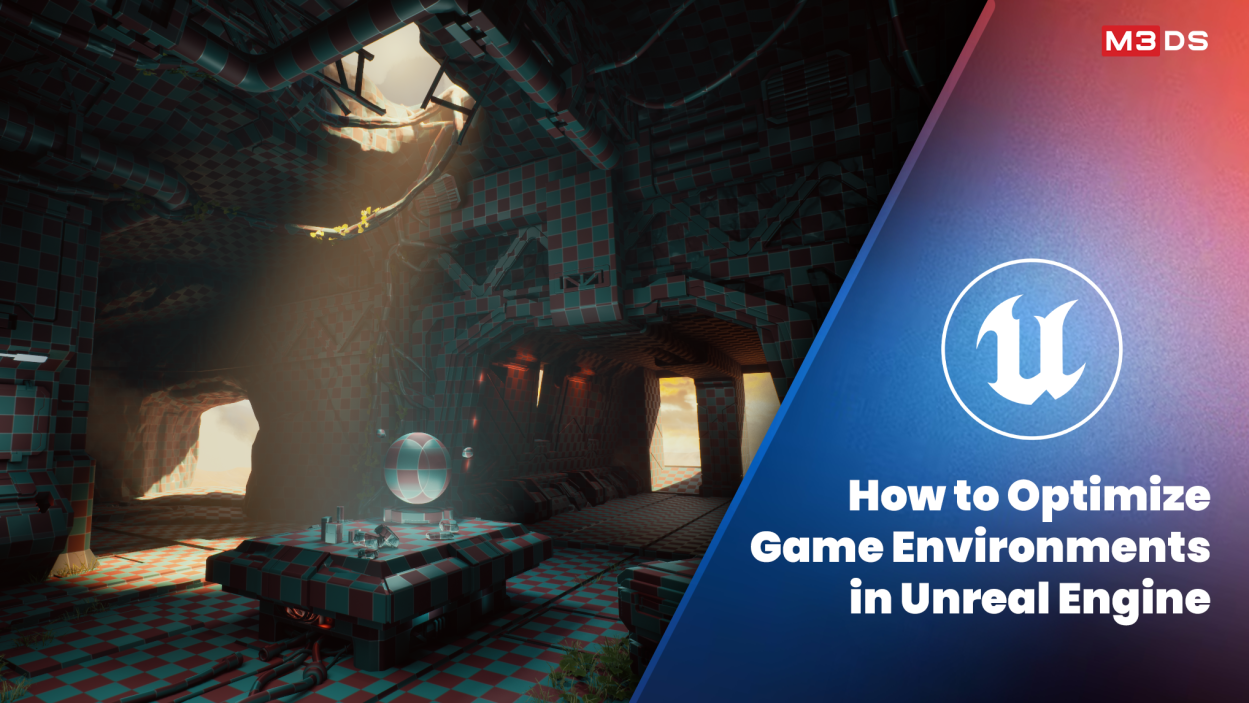 How to Optimize Game Environments in Unreal Engine