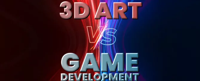 3D Art vs Game Development