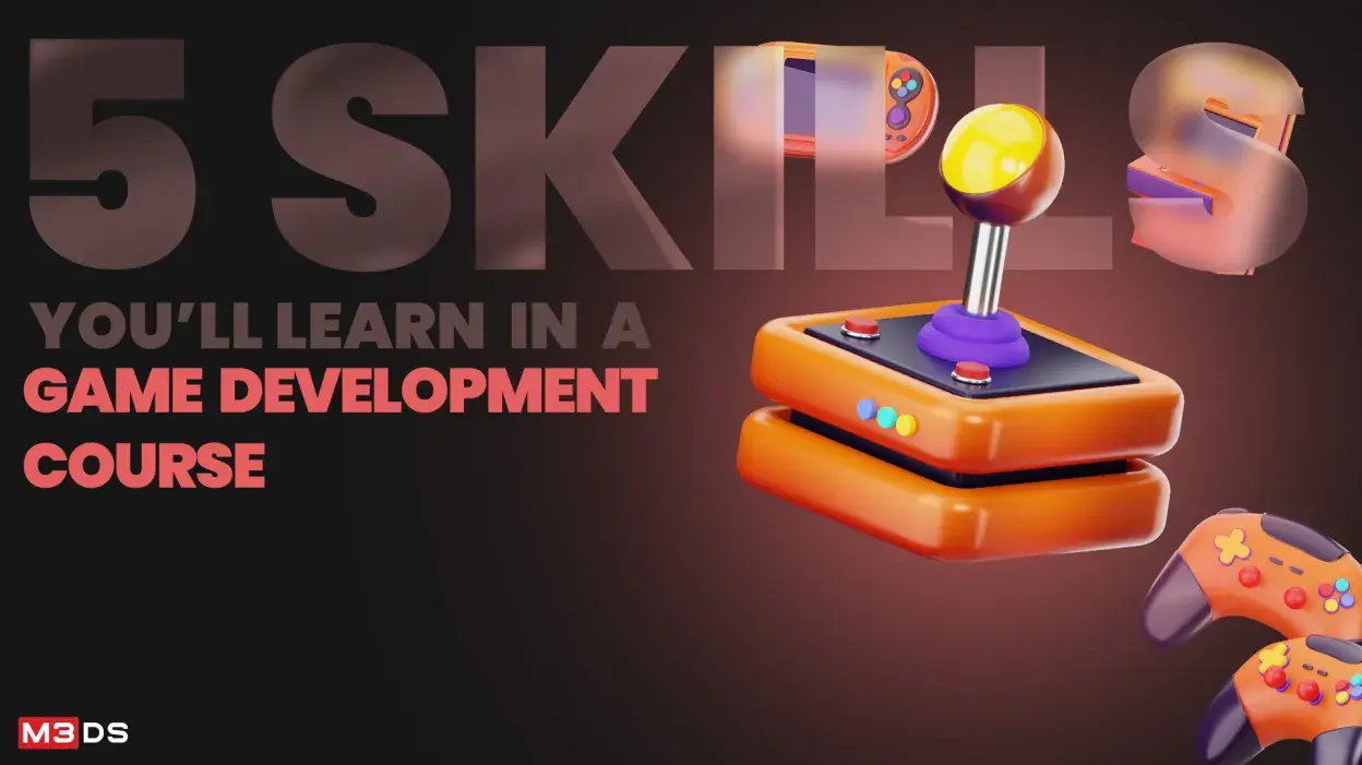 5 Skills You’ll Learn in a Game Development Course