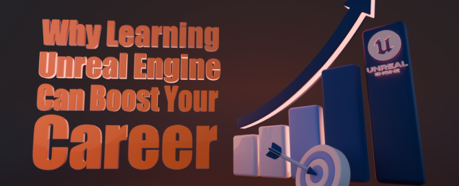 Why Learning Unreal Engine Can Boost Your Career