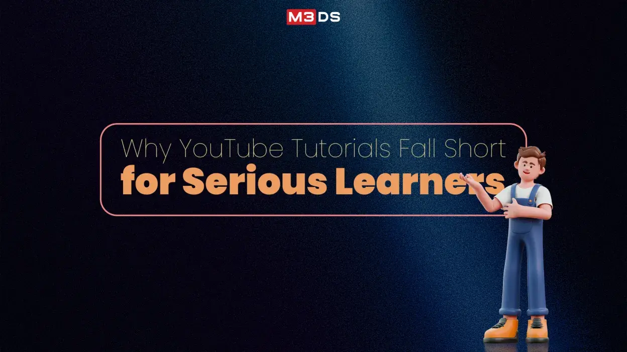 YouTube Tutorials Fall Short for Serious Learners